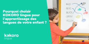 Pourquoi choisir KOKORO lingua