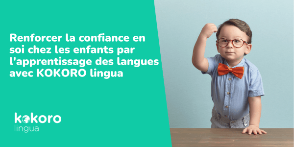 KOKORO Lingua renforce la confiance en soi des enfants en enseignant des langues par imitation et répétition
