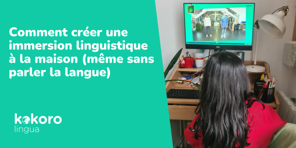 L'immersion linguistique avec KOKORO lingua