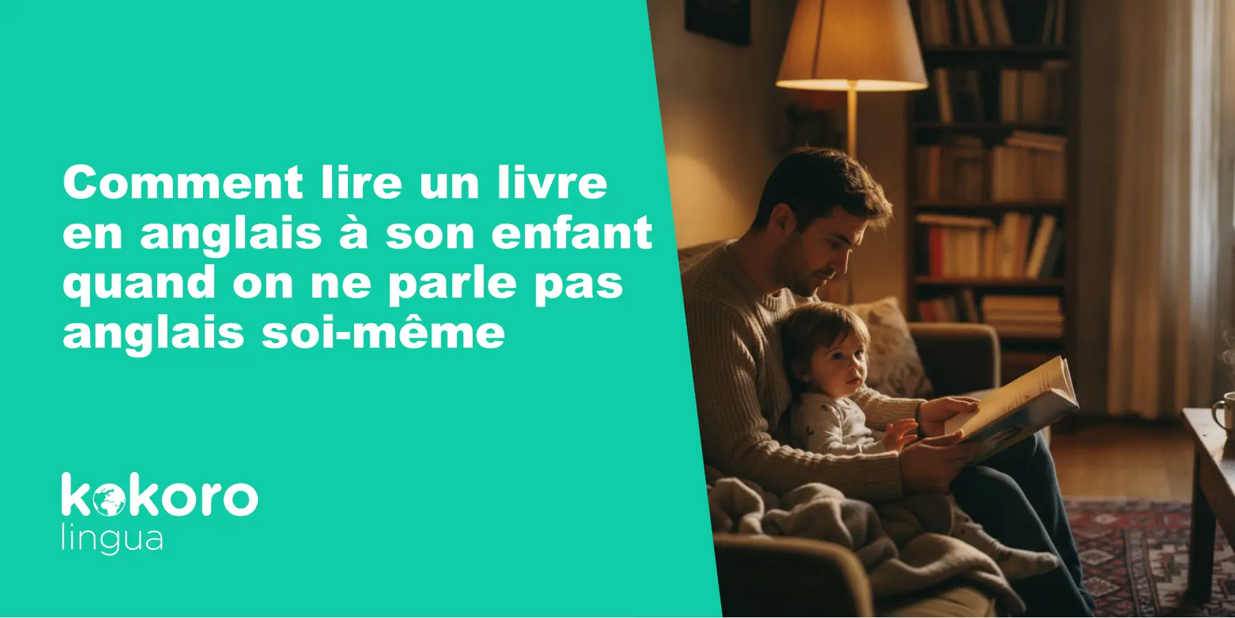 Comment lire un livre en anglais à son enfant sans parler anglais soi-même