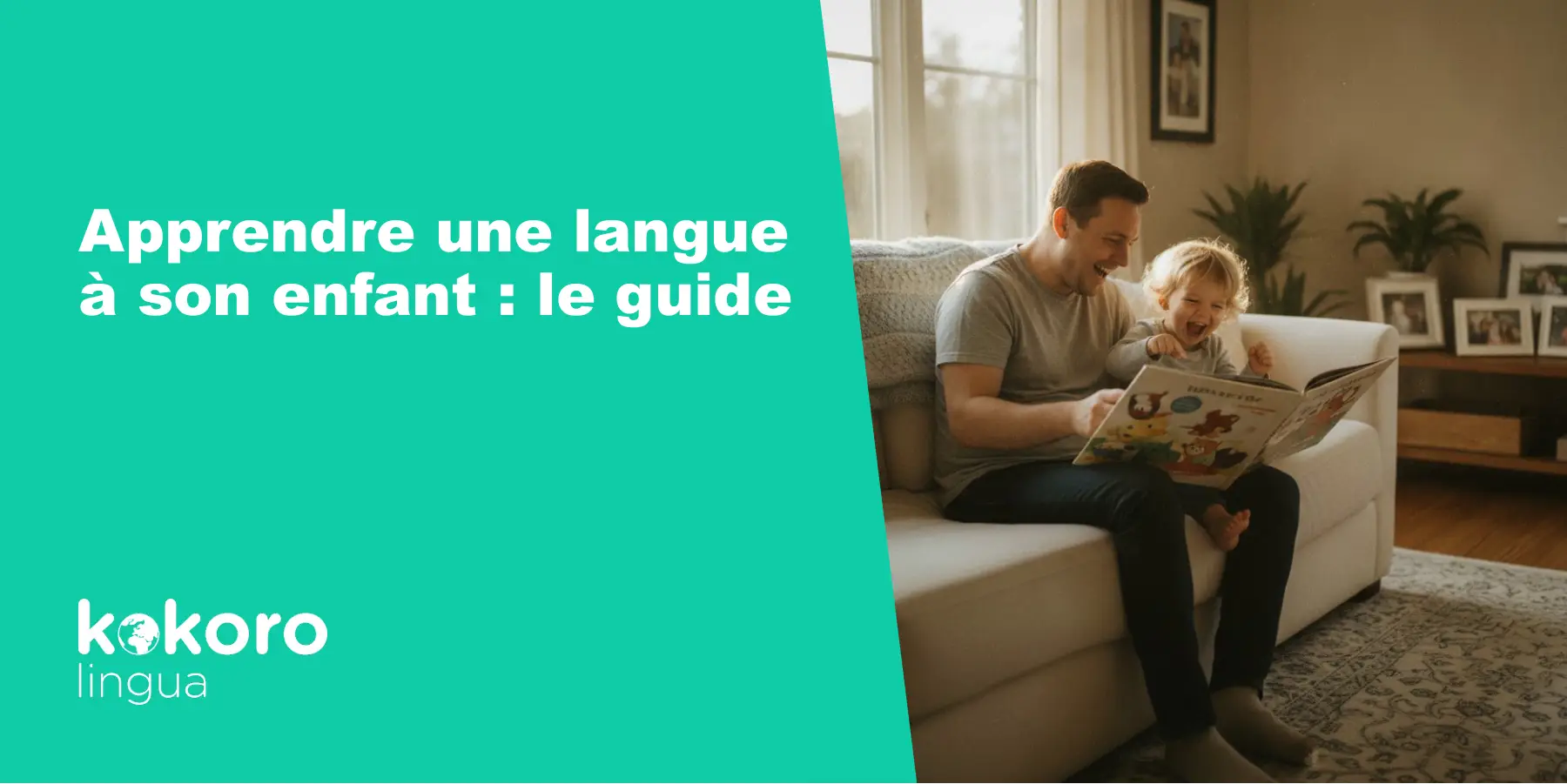 Comment apprendre une langue étrangère à un enfant, le guide complet
