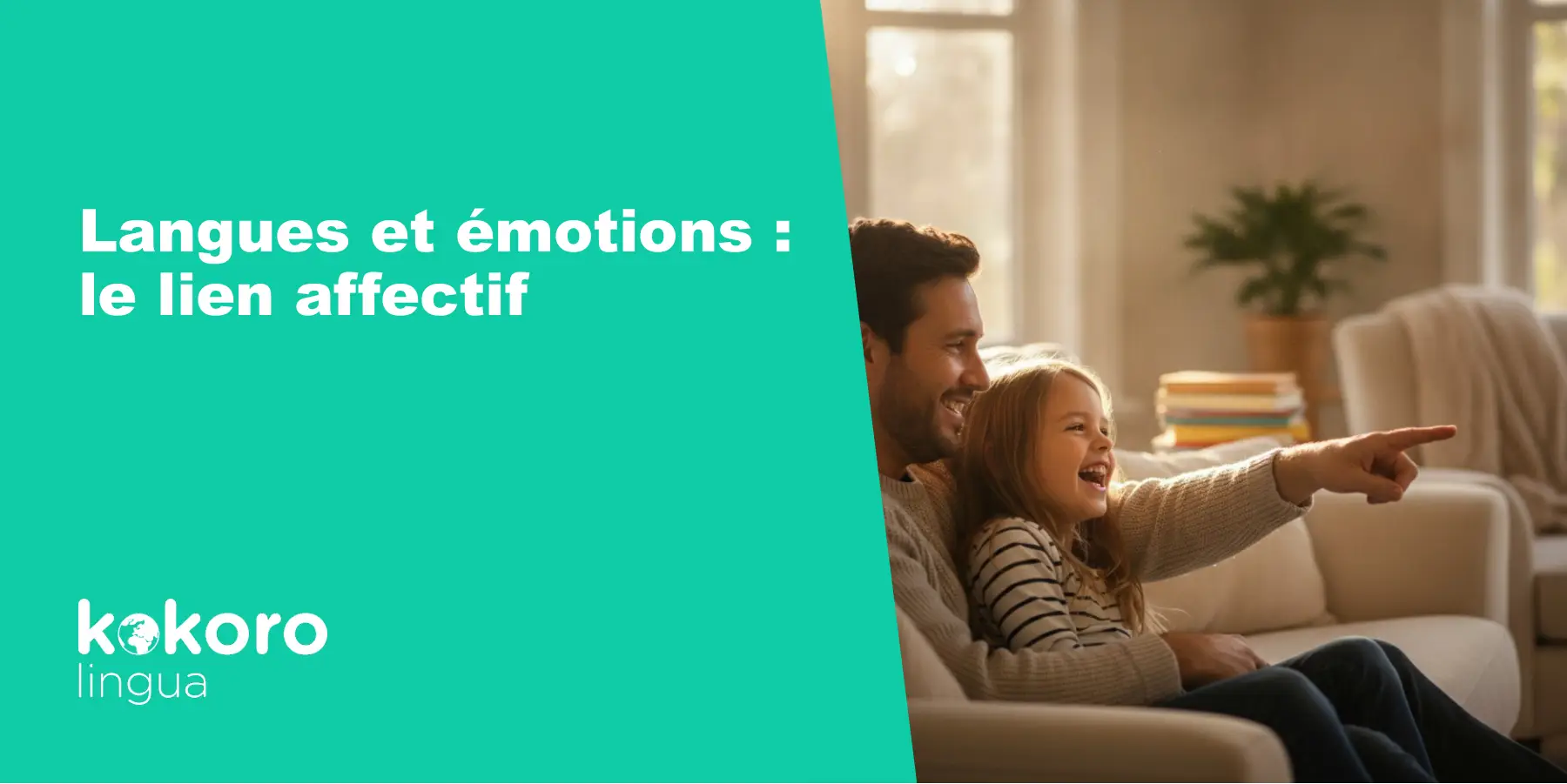 Langues et émotions : lien affectif entre un parent et un enfant