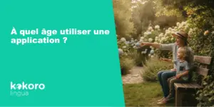 À partir de quel âge utiliser une application d'anglais avec son enfant